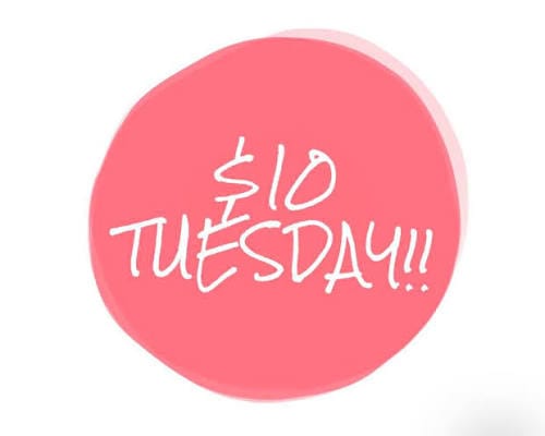 $10 Tuesday